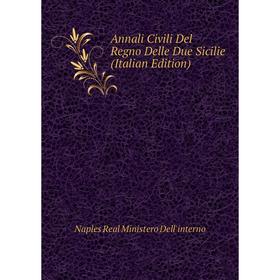 

Книга Annali Civili Del Regno Delle Due Sicilie (Italian Edition)