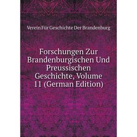 

Книга Forschungen Zur Brandenburgischen Und Preussischen Geschichte, Volume 11 (German Edition)
