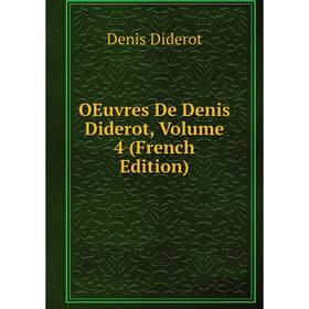 

Книга Oeuvres De Denis Diderot, Volume 4