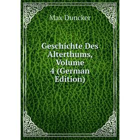 

Книга Geschichte Des Alterthums, Volume 4 (German Edition)