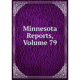 

Книга Minnesota Reports, Volume 79