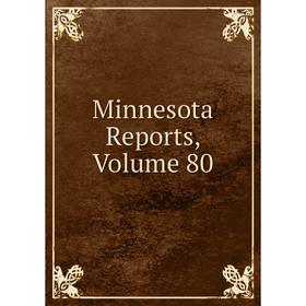 

Книга Minnesota Reports, Volume 80