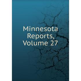 

Книга Minnesota Reports, Volume 27