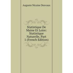 

Книга Statistique De Maine Et Loire: Statistique Naturelle, Part 1 (French Edition)