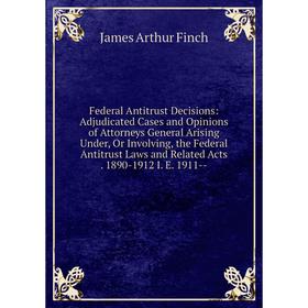 

Книга Federal Antitrust Decisions