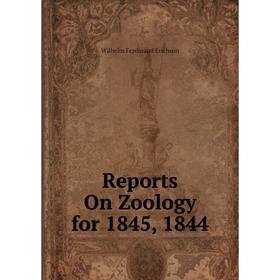 

Книга Reports On Zoology for 1845, 1844