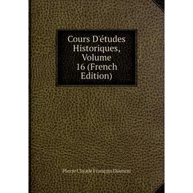

Книга Cours D'études Historiques, Volume 16 (French Edition)