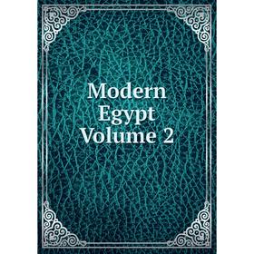 

Книга Modern Egypt Volume 2