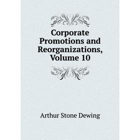 

Книга Corporate Promotions and Reorganizations, Volume 10