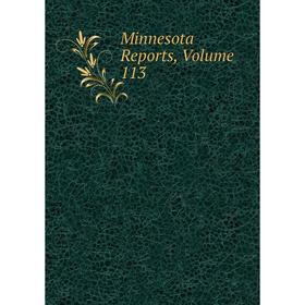 

Книга Minnesota Reports, Volume 113