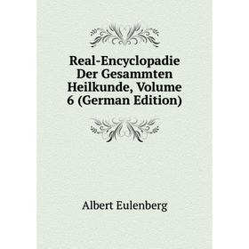 

Книга Real-Encyclopadie Der Gesammten Heilkunde, Volume 6 (German Edition)