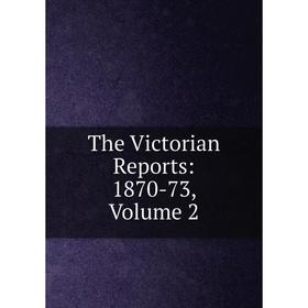 

Книга The Victorian Reports: 1870-73, Volume 2
