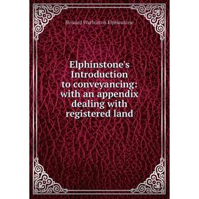

Книга Elphinstone's Introduction to conveyancing: with an appendix dealing with registered land