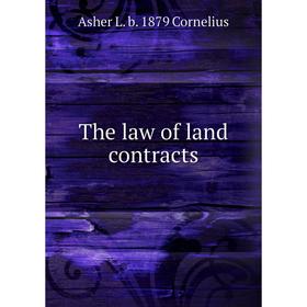 

Книга The law of land contracts