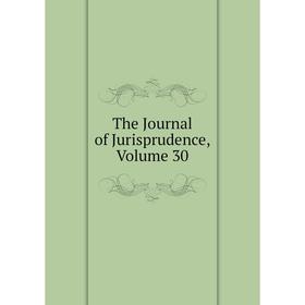 

Книга The Journal of Jurisprudence, Volume 30