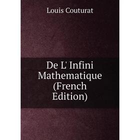 

Книга De L' Infini Mathematique (French Edition)