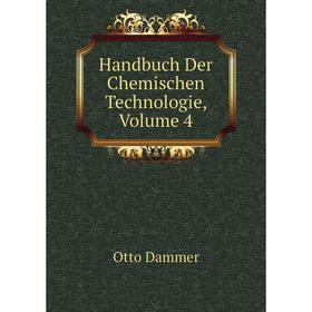 

Книга Handbuch Der Chemischen Technologie, Volume 4