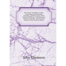 

Книга The Works of William Cullen