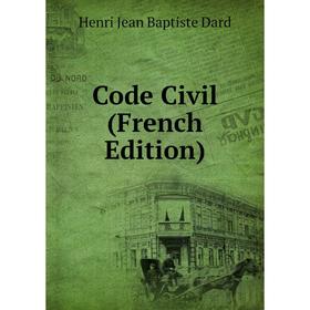 

Книга Code Civil (French Edition)