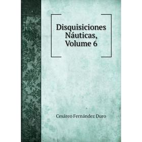 

Книга Disquisiciones Náuticas, Volume 6