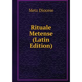 

Книга Rituale Metense (Latin Edition)