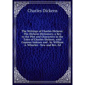 

Книга The Writings of Charles Dickens