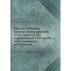 

Книга Flow in California streams: being appendix A to report to the Legislature of 1923 on the water resources of California