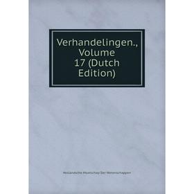 

Книга Verhandelingen., Volume 17 (Dutch Edition)