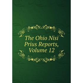 

Книга The Ohio Nisi Prius Reports, Volume 12