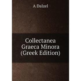 

Книга Collectanea Graeca Minora (Greek Edition)