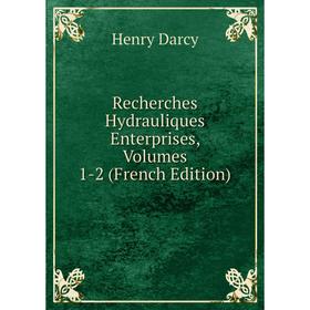 

Книга Recherches Hydrauliques Enterprises, Volumes 1-2 (French Edition)