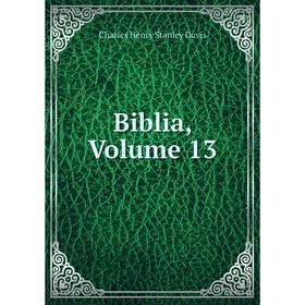 

Книга Biblia, Volume 13