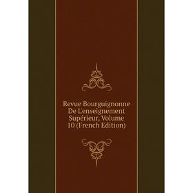 

Книга Revue Bourguignonne De L'enseignement Supérieur, Volume 10 (French Edition)