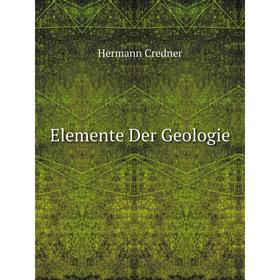 

Книга Elemente Der Geologie