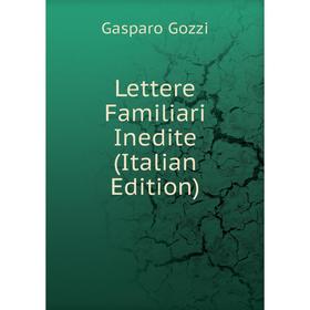 

Книга Lettere Familiari Inedite