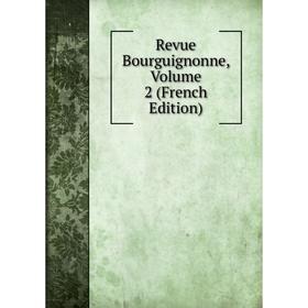 

Книга Revue Bourguignonne, Volume 2 (French Edition)