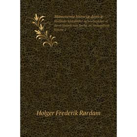 

Книга Monumenta historiæ danicæHistoriske kildeskrifter og bearbejdelser af dansk historie især fra det 16 Aarhundrede Volume 2