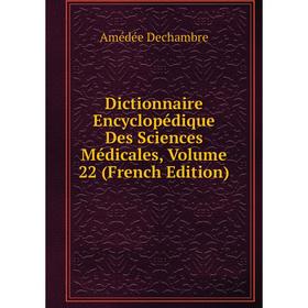 

Книга Dictionnaire Encyclopédique Des Sciences Médicales, Volume 22 (French Edition)