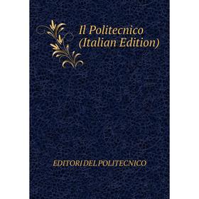 

Книга Il Politecnico (Italian Edition)