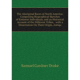 

Книга The Aboriginal Races of North America