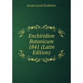 

Книга Enchiridion Botanicum 1841 (Latin Edition)