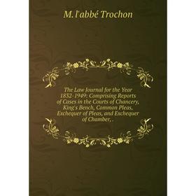 

Книга The Law Journal for the Year 1832-1949: Comprising Reports of Cases in the Courts of Chancery, King's Bench, Common Pleas, Exchequer of Pleas