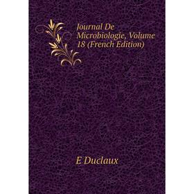 

Книга Journal De Microbiologie, Volume 18