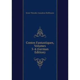 

Книга Contes Fantastiques, Volumes 3-4 (German Edition)