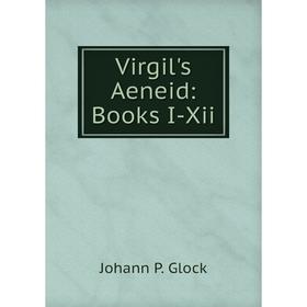 

Книга Virgil's Aeneid: Books I-Xii