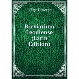 

Книга Breviarium Leodiense (Latin Edition)