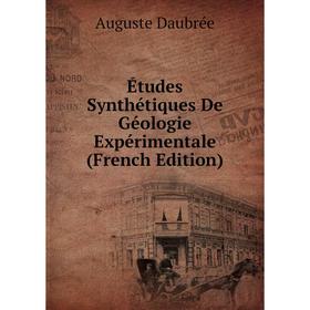 

Книга Études Synthétiques De Géologie Expérimentale (French Edition)