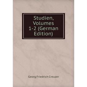 

Книга Studien, Volumes 1-2 (German Edition)