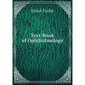 

Книга Text-Book of Ophthalmology