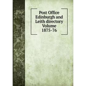 

Книга Post Office Edinburgh and Leith directory Volume 1875-76